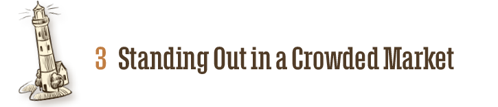 3) Standing Out in a Crowded Market